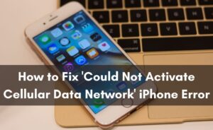 could not activate cellular data network
