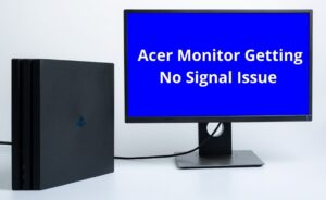 Acer Monitor Not Receiving Signal