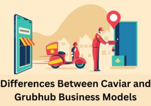 Differences Between Caviar and Grubhub Business Models